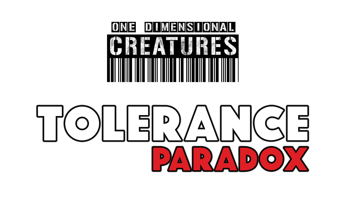 One Dimensional Creatures and Tolerance Paradox Logos
